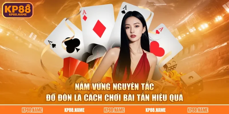 Nắm vững nguyên tắc đỡ đòn là cách chơi bài tấn hiệu quả